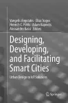 Designing, Developing, and Facilitating Smart Cities cover