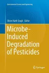 Microbe-Induced Degradation of Pesticides cover