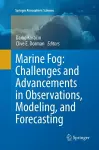 Marine Fog: Challenges and Advancements in Observations, Modeling, and Forecasting cover