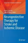 Neuroprotective Therapy for Stroke and Ischemic Disease cover