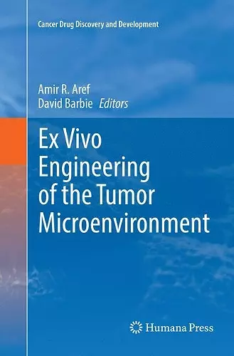 Ex Vivo Engineering of the Tumor Microenvironment cover