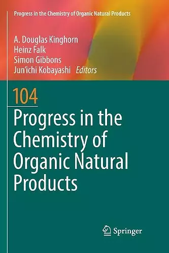 Progress in the Chemistry of Organic Natural Products 104 cover