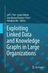 Exploiting Linked Data and Knowledge Graphs in Large Organisations cover