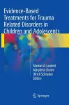 Evidence-Based Treatments for Trauma Related Disorders in Children and Adolescents cover