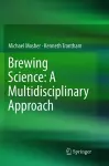 Brewing Science: A Multidisciplinary Approach cover