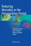 Reducing Mortality in the Perioperative Period cover