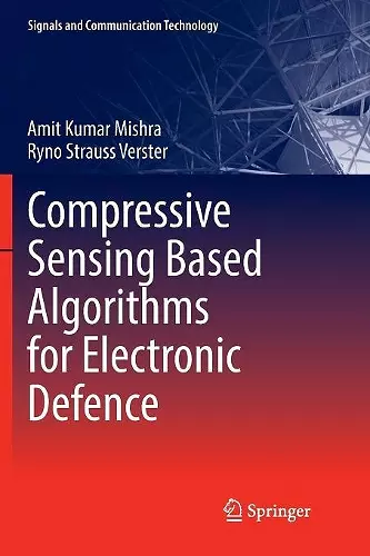 Compressive Sensing Based Algorithms for Electronic Defence cover