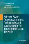 Wireless Power Transfer Algorithms, Technologies and Applications in Ad Hoc Communication Networks cover