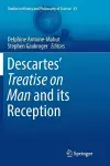 Descartes’ Treatise on Man and its Reception cover
