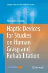 Haptic Devices for Studies on Human Grasp and Rehabilitation cover
