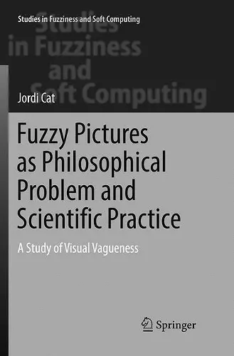 Fuzzy Pictures as Philosophical Problem and Scientific Practice cover