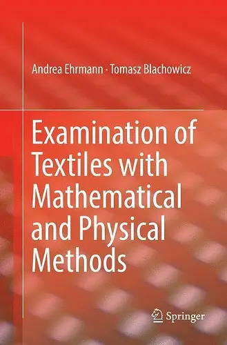 Examination of Textiles with Mathematical and Physical Methods cover
