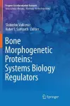 Bone Morphogenetic Proteins: Systems Biology Regulators cover