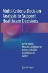 Multi-Criteria Decision Analysis to Support Healthcare Decisions cover