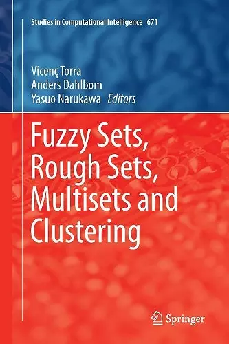 Fuzzy Sets, Rough Sets, Multisets and Clustering cover