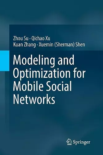 Modeling and Optimization for Mobile Social Networks cover