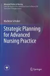 Strategic Planning for Advanced Nursing Practice cover