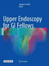 Upper Endoscopy for GI Fellows cover