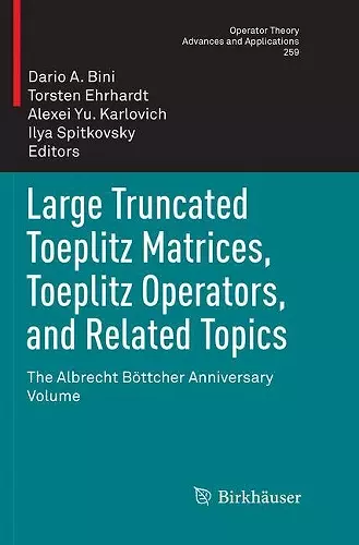 Large Truncated Toeplitz Matrices, Toeplitz Operators, and Related Topics cover