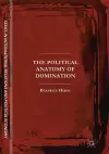 The Political Anatomy of Domination cover