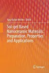 Sol-gel Based Nanoceramic Materials: Preparation, Properties and Applications cover