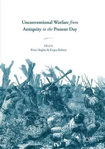 Unconventional Warfare from Antiquity to the Present Day cover