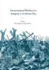 Unconventional Warfare from Antiquity to the Present Day cover