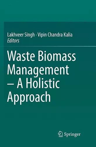 Waste Biomass Management – A Holistic Approach cover