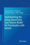 Implementing the Group-Based Early Start Denver Model for Preschoolers with Autism cover