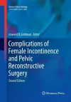 Complications of Female Incontinence and Pelvic Reconstructive Surgery cover