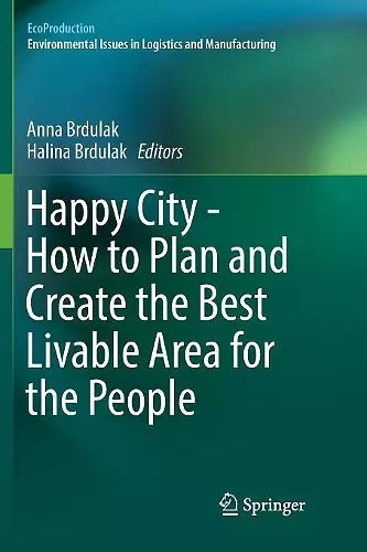 Happy City - How to Plan and Create the Best Livable Area for the People cover