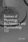 Reviews of Physiology, Biochemistry and Pharmacology, Vol. 172 cover