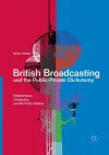 British Broadcasting and the Public-Private Dichotomy cover