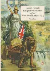 British Female Emigration Societies and the New World, 1860-1914 cover