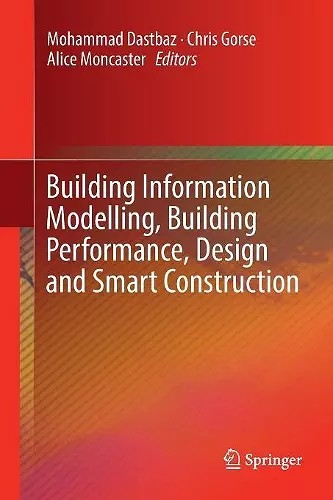 Building Information Modelling, Building Performance, Design and Smart Construction cover