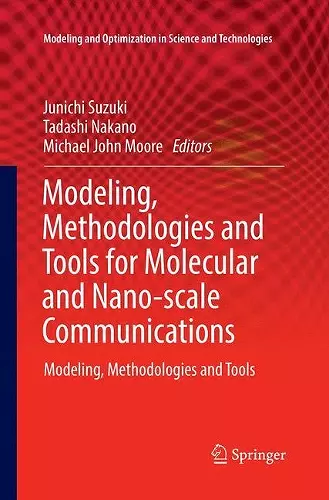 Modeling, Methodologies and Tools for Molecular and Nano-scale Communications cover