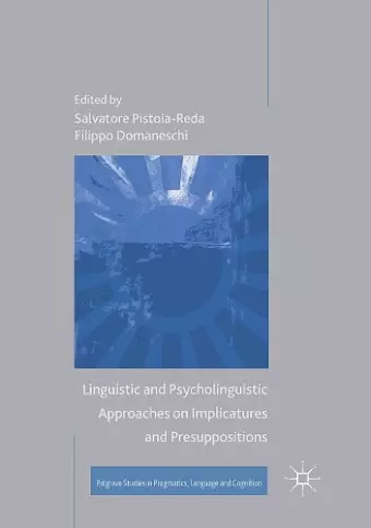 Linguistic and Psycholinguistic Approaches on Implicatures and Presuppositions cover