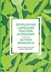 Developing Language Teacher Autonomy through Action Research cover
