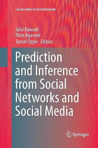 Prediction and Inference from Social Networks and Social Media cover