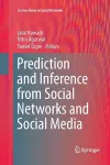 Prediction and Inference from Social Networks and Social Media cover