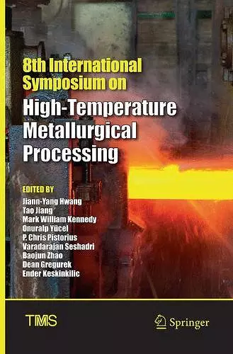 8th International Symposium on High-Temperature Metallurgical Processing cover