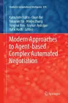 Modern Approaches to Agent-based Complex Automated Negotiation cover