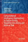 Computational Intelligence Applications to Option Pricing, Volatility Forecasting and Value at Risk cover