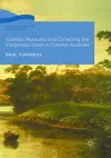 Science, Museums and Collecting the Indigenous Dead in Colonial Australia cover
