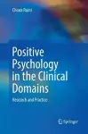 Positive Psychology in the Clinical Domains cover