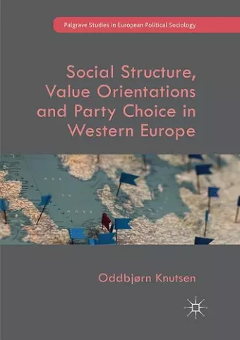 Social Structure, Value Orientations and Party Choice in Western Europe cover