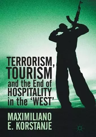 Terrorism, Tourism and the End of Hospitality in the 'West' cover