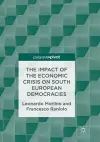 The Impact of the Economic Crisis on South European Democracies cover