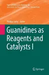 Guanidines as Reagents and Catalysts I cover