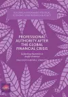 Professional Authority After the Global Financial Crisis cover